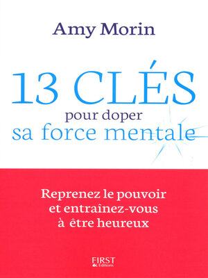 cover image of 13 clés pour doper sa force mentale
